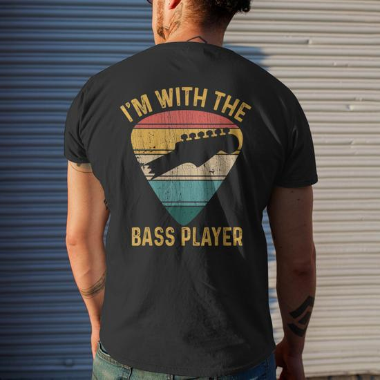 I'm With The Bass Player Guitar Bassist & Bass Player Men's T-shirt Back  Print - Monsterry DE