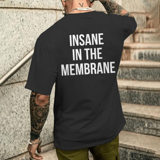 Insane In The Membrane Men's T-shirt Back Print - Monsterry