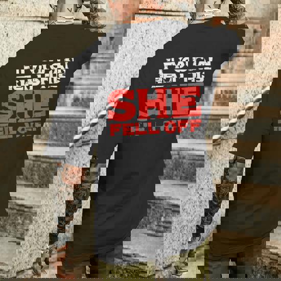 Mens If You Can Read This She Fell Off Moto Shirt