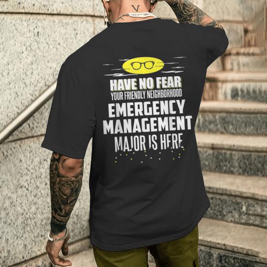 Super Emergency Management Major Have No Fear Men's T-shirt Back