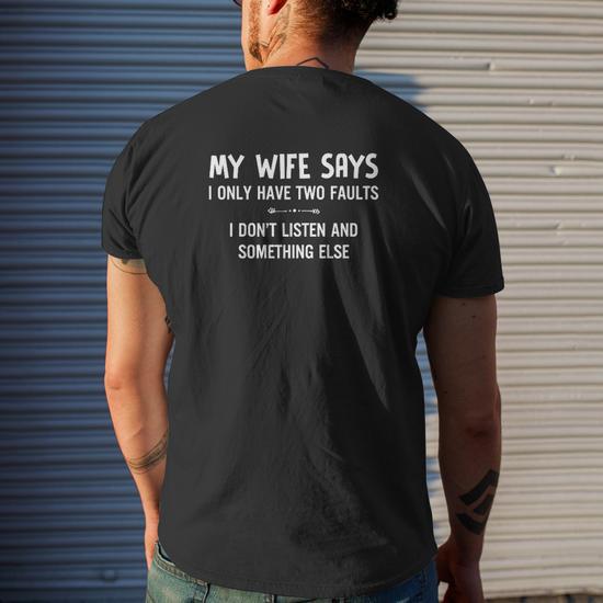 T-shirt Humour "Ma Femme Dit Que Je N'ai Que Deux Défauts" - Noir, Coton, Taille M, Neuf Sans étiquette