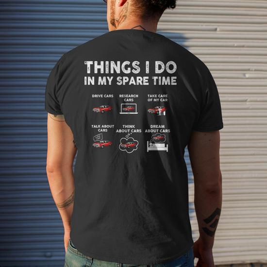 Things I Do In My Spare Time Car Enthusiast Car Guy Men s T shirt Back Print Monsterry