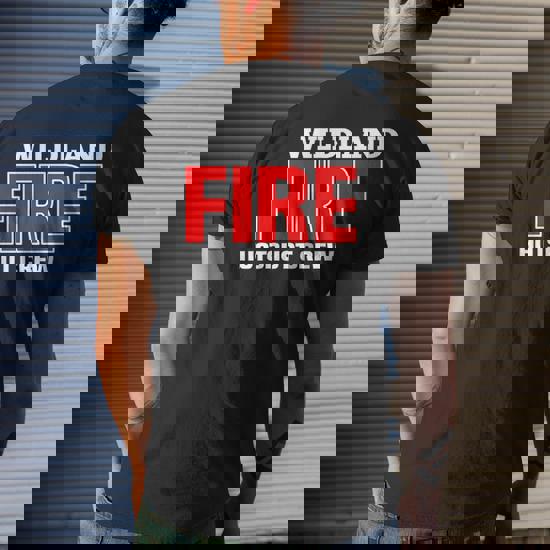 Wildland Hotshot Crew Fire Rescue Department T-Shirt Fireman Wildland Hotshot Crew Fire Rescue Department T-Shirt Fireman