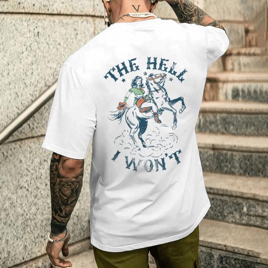 The Hell I Won't Badass Vintage Western Rodeo Cowgirl Men's T