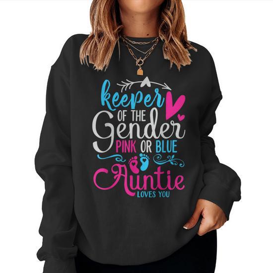 Keeper Of The Gender Auntie Loves You Aunt Baby Announcement Women Sweatshirt Seseable CA