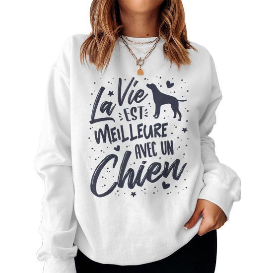 Sweatshirt "La Vie Est Meilleure Avec Les Chiens" - Design Chien Mignon Pour Femmes Et Filles