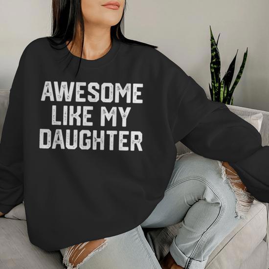 Fathers Dad Gift Awesome Like My Daughter Funny For Men Gift From