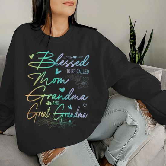 Blessed To Be Called Mom Grandma And Great Grandma Floral Women Sweatshirt Monsterry