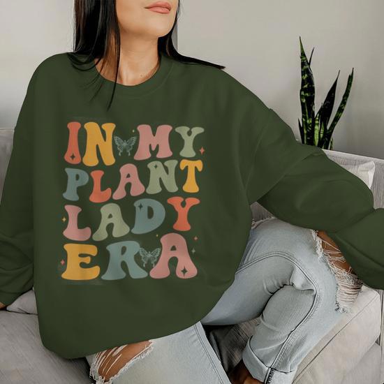 Plant lady sweatshirt sale