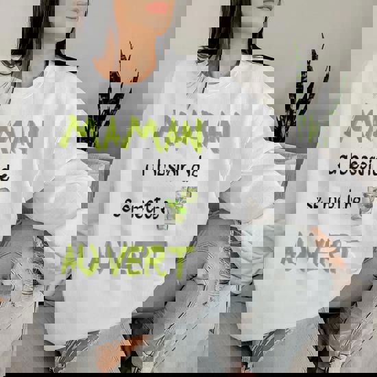 Maman Mojito Humour Apero Alcool Cadeau Fête Des Mères Women Sweatshirt