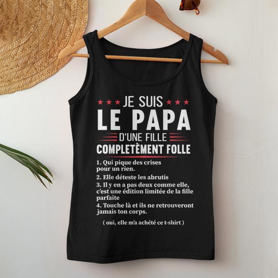 T-Shirt Papa D'une Fille Complètement Folle - Cadeau Humour Fête Des Pères