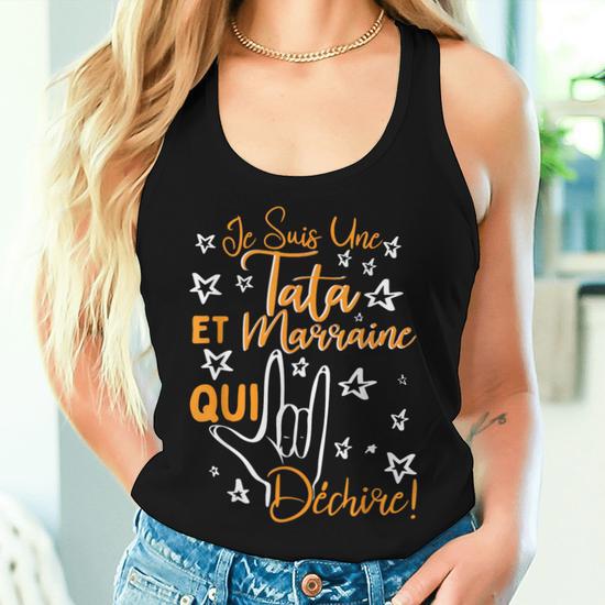 Débardeur Je Suis Une Tata Marraine Qui Déchire - Cadeau Original Pour Marraine Femme
