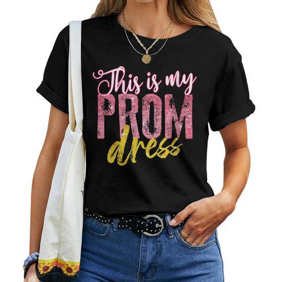 prom dress tshirt Amazon.com: Promenade This Is My Prom Dress School Prom T-Shirt : Clothing, Shoes & Jewelry