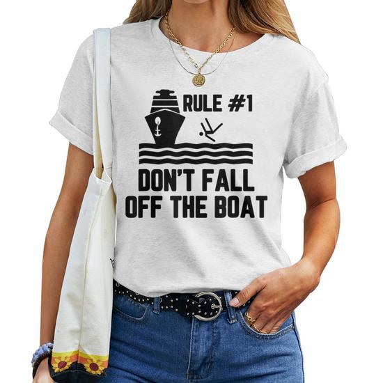 Rule 1 Don t Fall Off The Boat Boating Women T shirt Monsterry