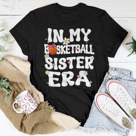 In My Basketball Sister Era Groovy Proud Basketball Sister Women T-shirt -  Monsterry