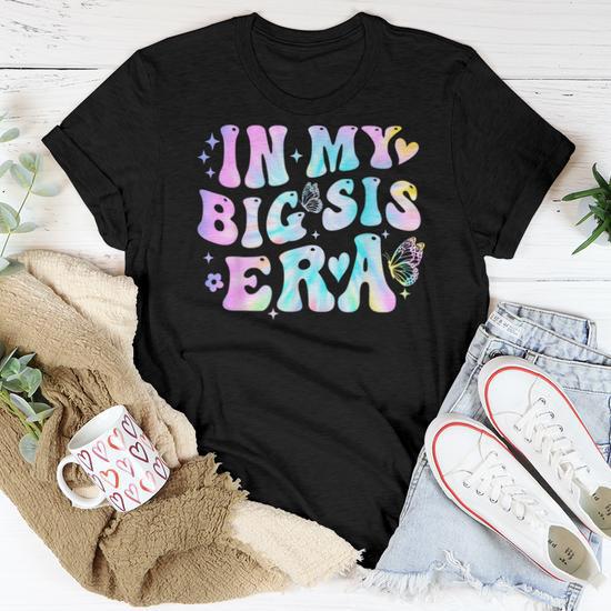 In My Big Sis Era Groovy Cute Sister Women T shirt Monsterry