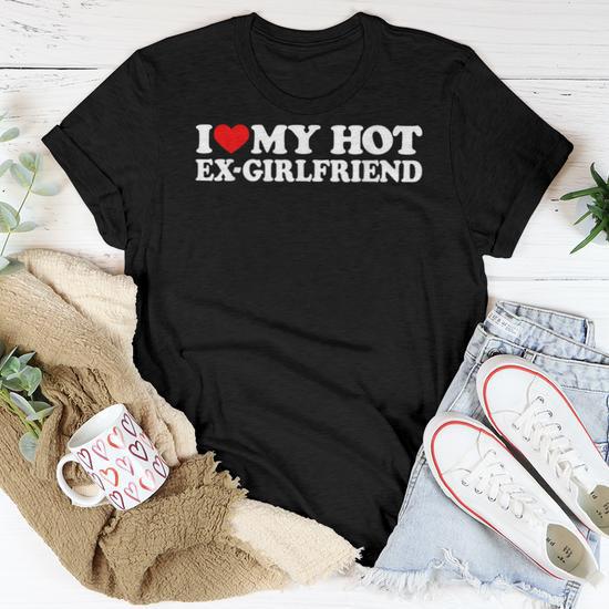 I Love My Hot Ex Girlfriend I Red Heart My Hot Ex Gf Women T-shirt