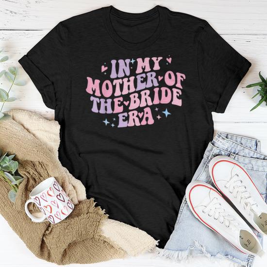 in My Mother of The Bride Era Groovy Bachelorette Party Women T Shirt Monsterry