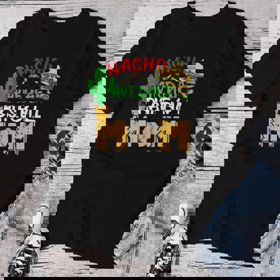 Nacho Average Mamacita Mama T-Shirt Cinco De Mayo Mom Fiesta Nacho Average Mamacita Mama T-Shirt Cinco De Mayo Mom Fiesta