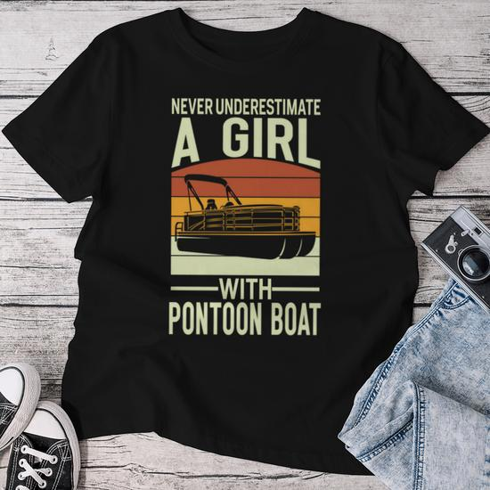 Never Underestimate A Girl With A Pontoon Boat Captain Women T