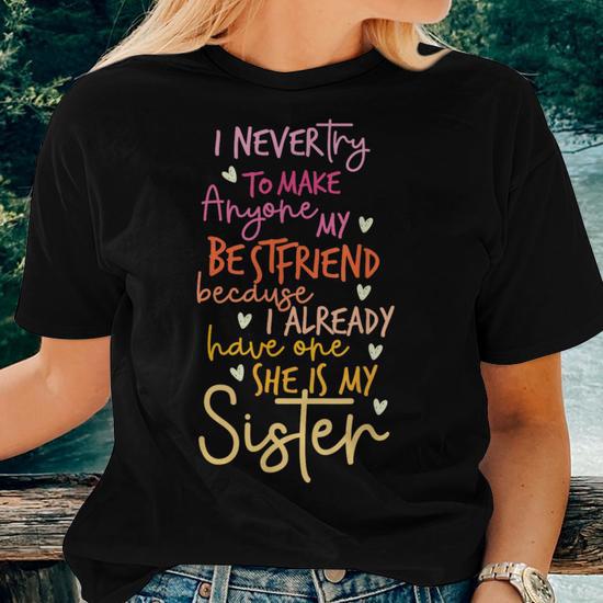 she is my best friend t shirt