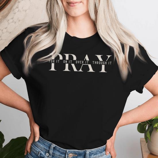 Women's 'Pray On It Pray Over It Pray Through It' T-Shirt - Black Short Sleeve Graphic Tee, Sizes S To XL