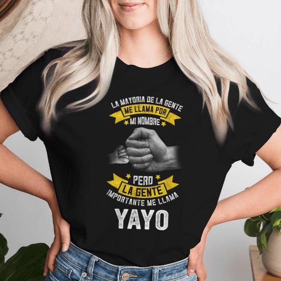 Feliz Dia Del Padre Camisa La Gente Importante Me Llama Yayo Camiseta De Mujer Ntuaqdv6gp5r