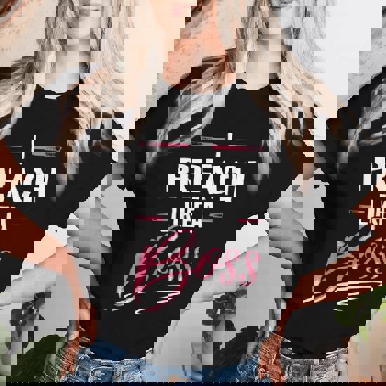 Preach Like A Boss Lady Boss Girl Power Women T-shirt - Monsterry