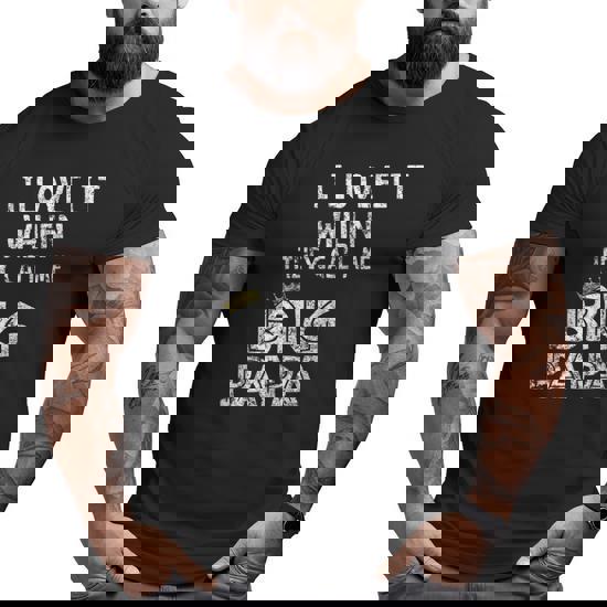 I Love It When You Call Me Big Papa Shirt Hip Hop Rap Dad I Love It When You Call Me Big Papa Shirt Hip Hop Rap Dad