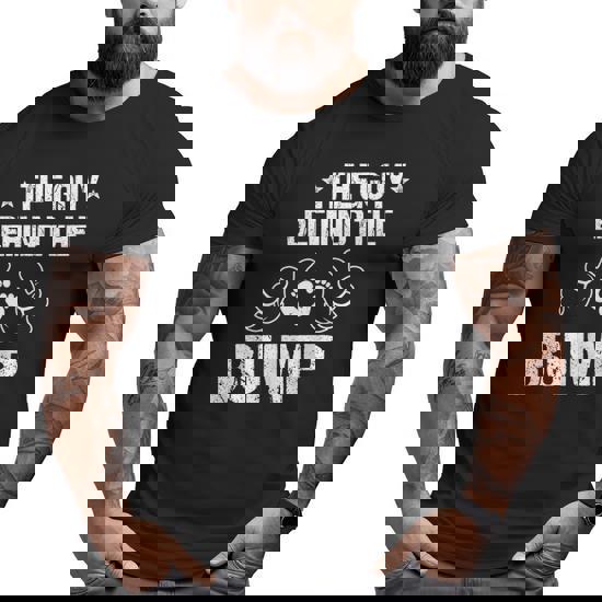 Mens The Man Behind The Bump Pregnancy Shirt For Men Mens The Man Behind The Bump Pregnancy Shirt For Men