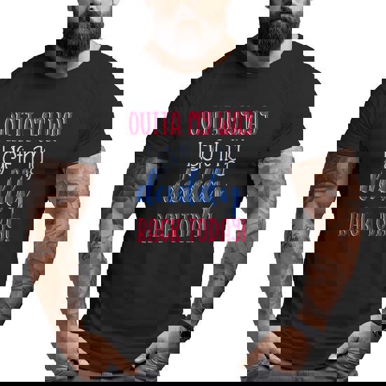 Get Out Of My Way I Get My Daddy Back Today Homecoming Shirt Get Out Of My Way I Get My Daddy Back Today Homecoming Shirt