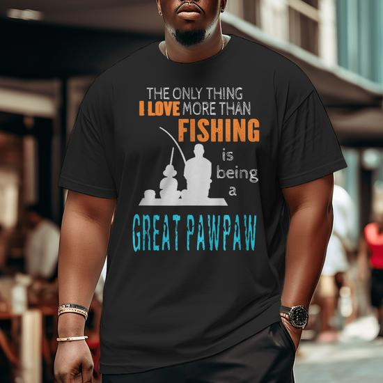 https://i4.cloudfable.net/styles/550x550/657.436/Black/love-fishing-great-pawpaw-special-grandpa-big-tall-men-t-shirt-20240130025114-nvg23q5a.jpg