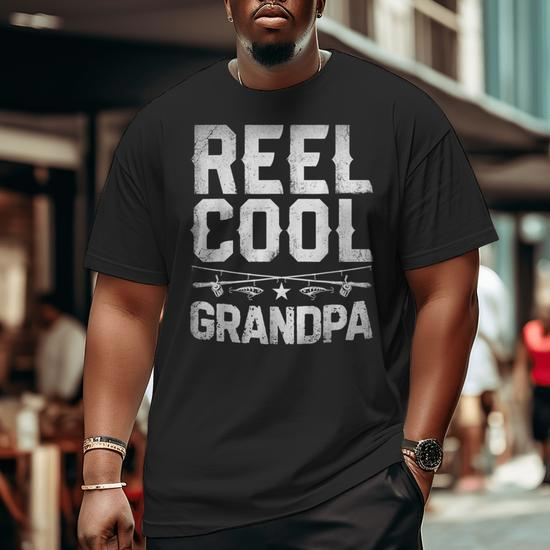 Reel Cool Grandpa Fishing Grandfather Granddad Big and Tall Men T