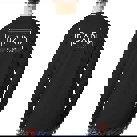 Dad Est 2025 First Dad Father's Day 2025 New Dad Back Print Long