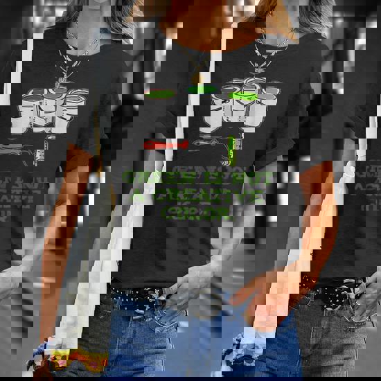 Green Is Not A Creative Color - T-Shirt Green Is Not A Creative Color - T-Shirt