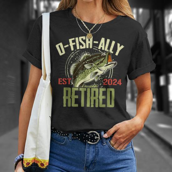 Funny O-Fish-Ally Retired Gift for Retiree Fisherman | Retirement Fishing  T-Shirt