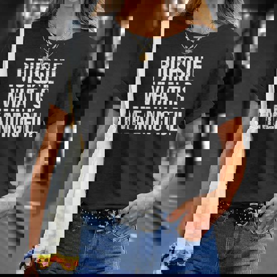 Pursue What Is Meaningful T-Shirt Pursue What Is Meaningful T-Shirt