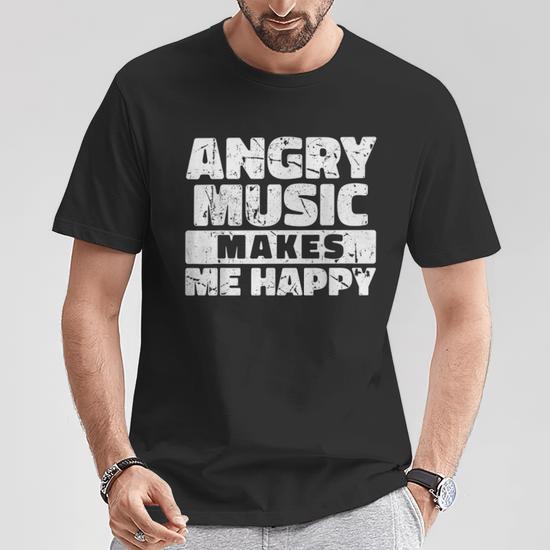 Angry Music Makes Me Happy Heavy Metal T-Shirt - Thegiftio