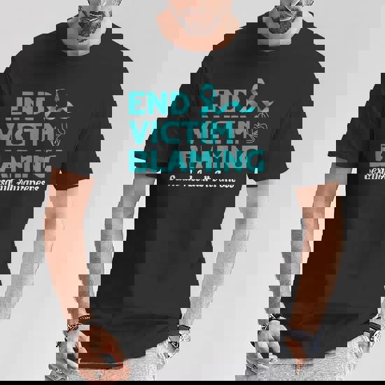 Sexual Assault Awareness T-Shirt - End Victim Blaming Sexual Assault Awareness T-Shirt - End Victim Blaming