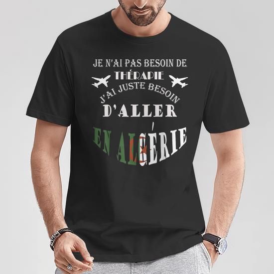 T-shirt Humour "Si Tu M'énerves Je Retourne En Algérie" - Coupe Classique - Coton Léger - Drôle Et Décontracté