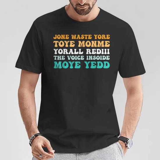 Funny Saying T-Shirt - 100% Cotton Round Neck Tee With Humorous Text Design