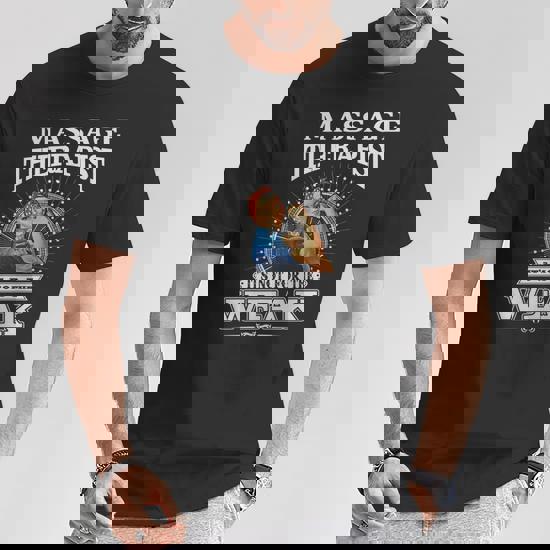 Therapist Not For The Weak T-Shirt Therapist Not For The Weak T-Shirt