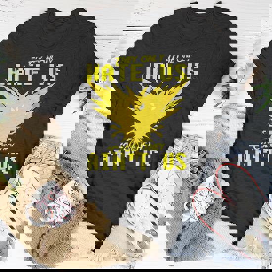 They Only Hate Us 'Cause They Ain't Us! - Go Instinct Team