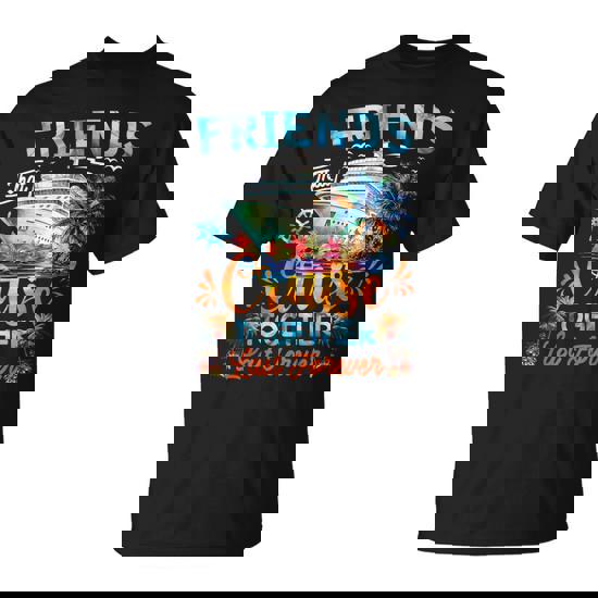 Friends That Cruise Together Gifts