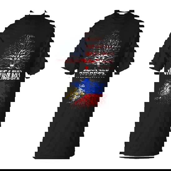 American Raised With Filipino Roots Philippines T-Shirt American Raised With Filipino Roots Philippines T-Shirt
