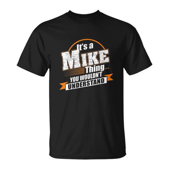 Best Gift For Mike Mike Named T-Shirt - Thegiftio