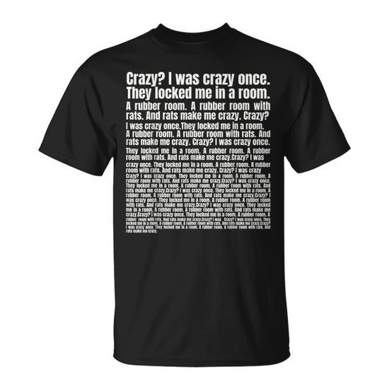 Crazy I Was Crazy Once Meme T-Shirt