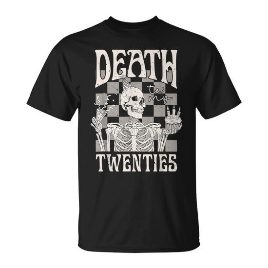 Death To My Twenties RIP 20S Birthday Skeleton T-Shirt - Thegiftio