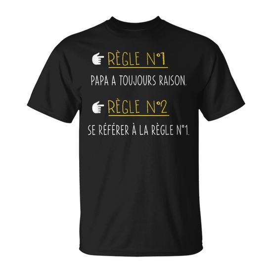 T-shirt Humour 'Papa A Toujours Raison' - Cadeau Original Pour La Fête Des Pères