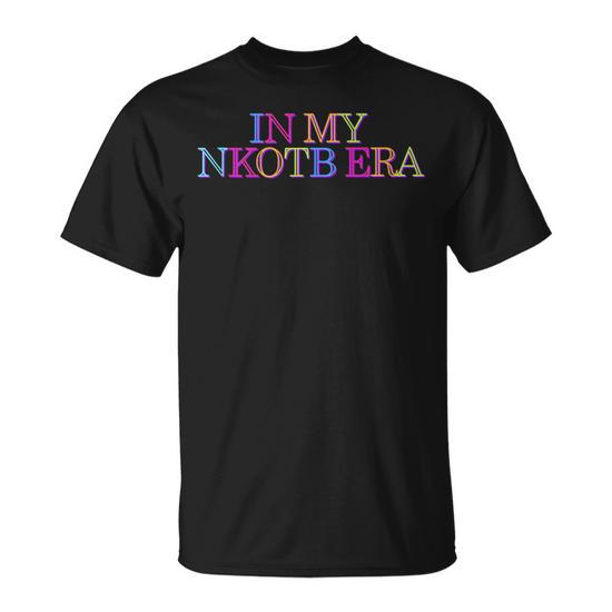 In My Nkotb Era For Women T Shirt Monsterry